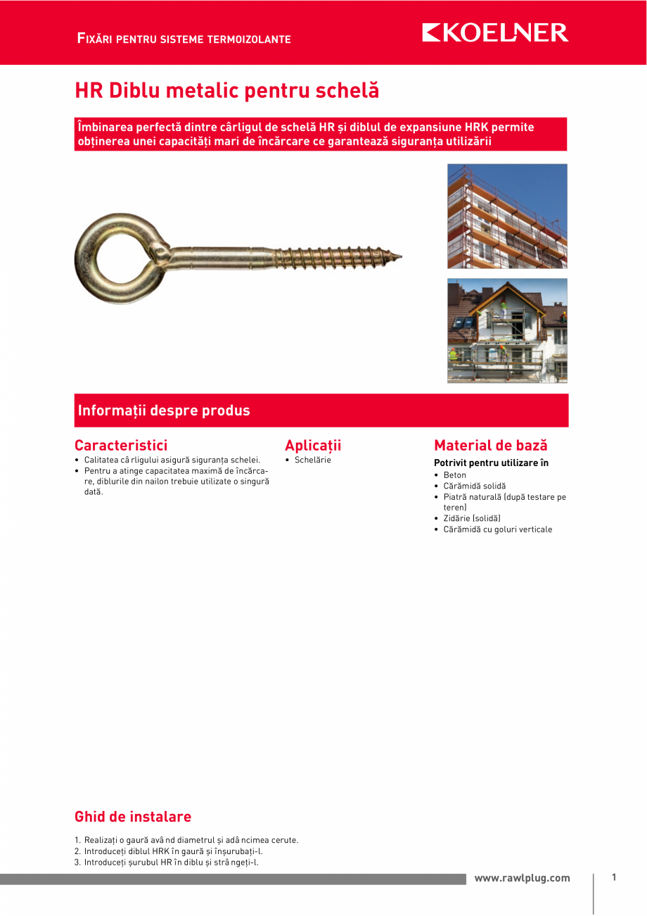 Pagina 1-Surub metalic pentru schela RAWLPLUG HR Fisa tehnica Romana FIXĂRI PENTRU SISTEME TERMOIZOLANTE

HR...