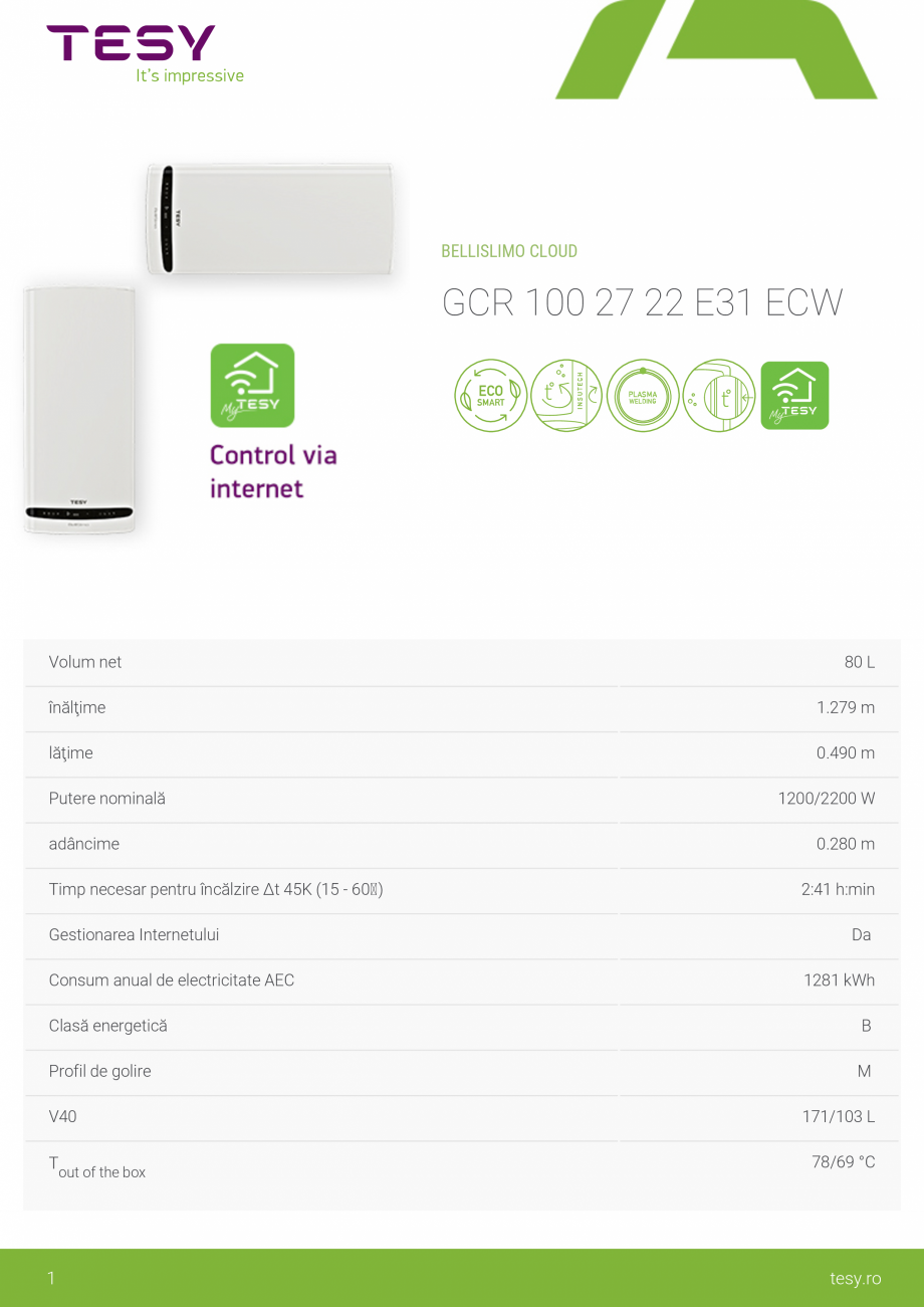 Pagina 1-Boiler electric TESY BelliSlimo Cloud 100 Fisa tehnica Romana BELLISLIMO CLOUD

GCR 100 27 22 E31...