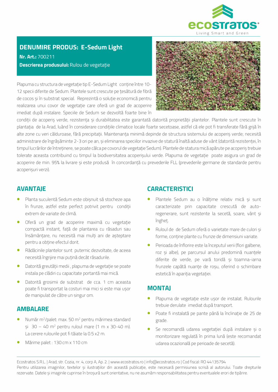 Pagina 1-Acoperis verde - E-Sedum Light Rulou ECOSTRATOS Fisa tehnica Romana DENUMIRE PRODUS: E-Sedum Light...