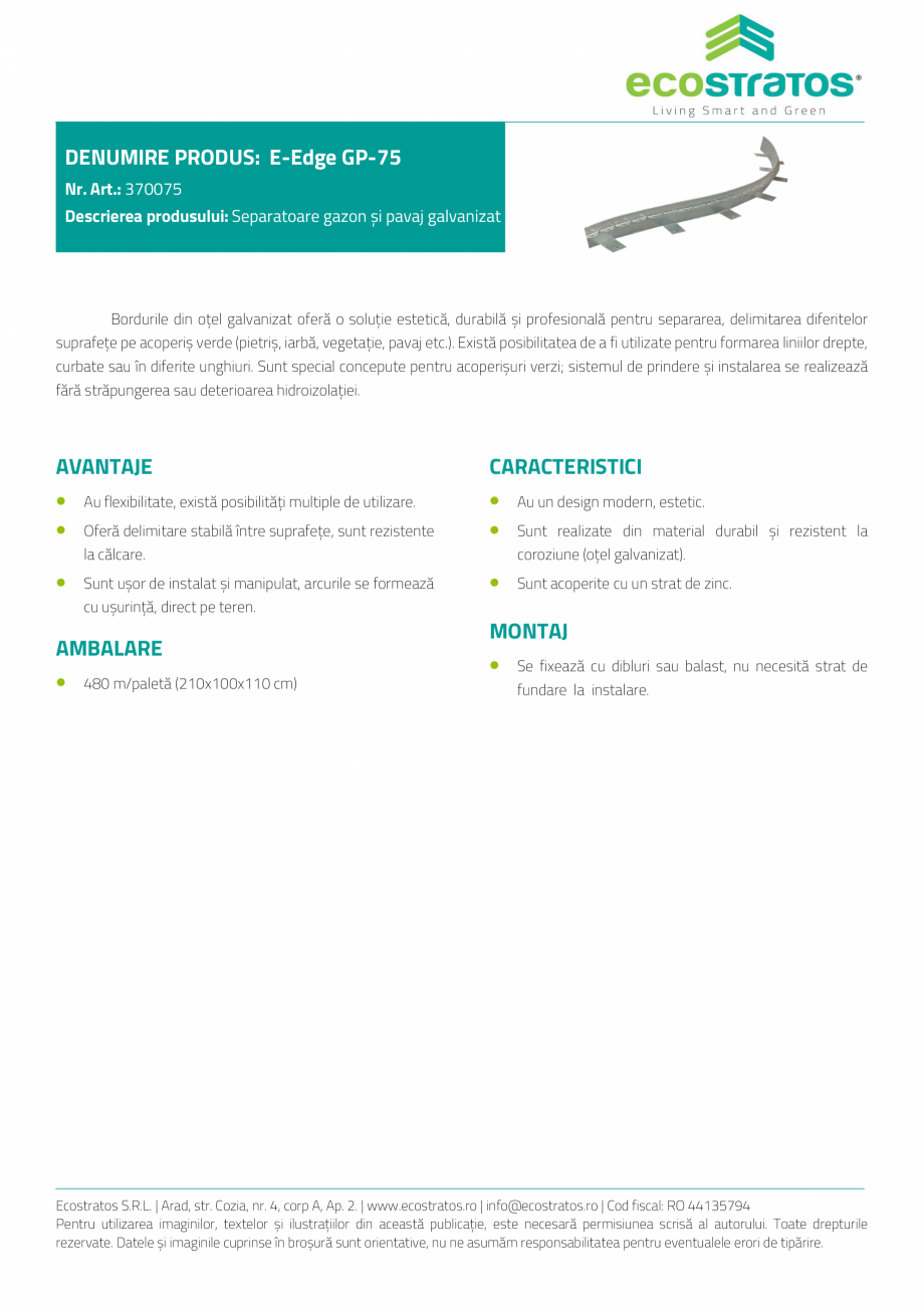 Pagina 1-Acoperis verde - E-Edge Separatoare gazon si pavaj ECOSTRATOS Fisa tehnica Romana DENUMIRE PRODUS:...
