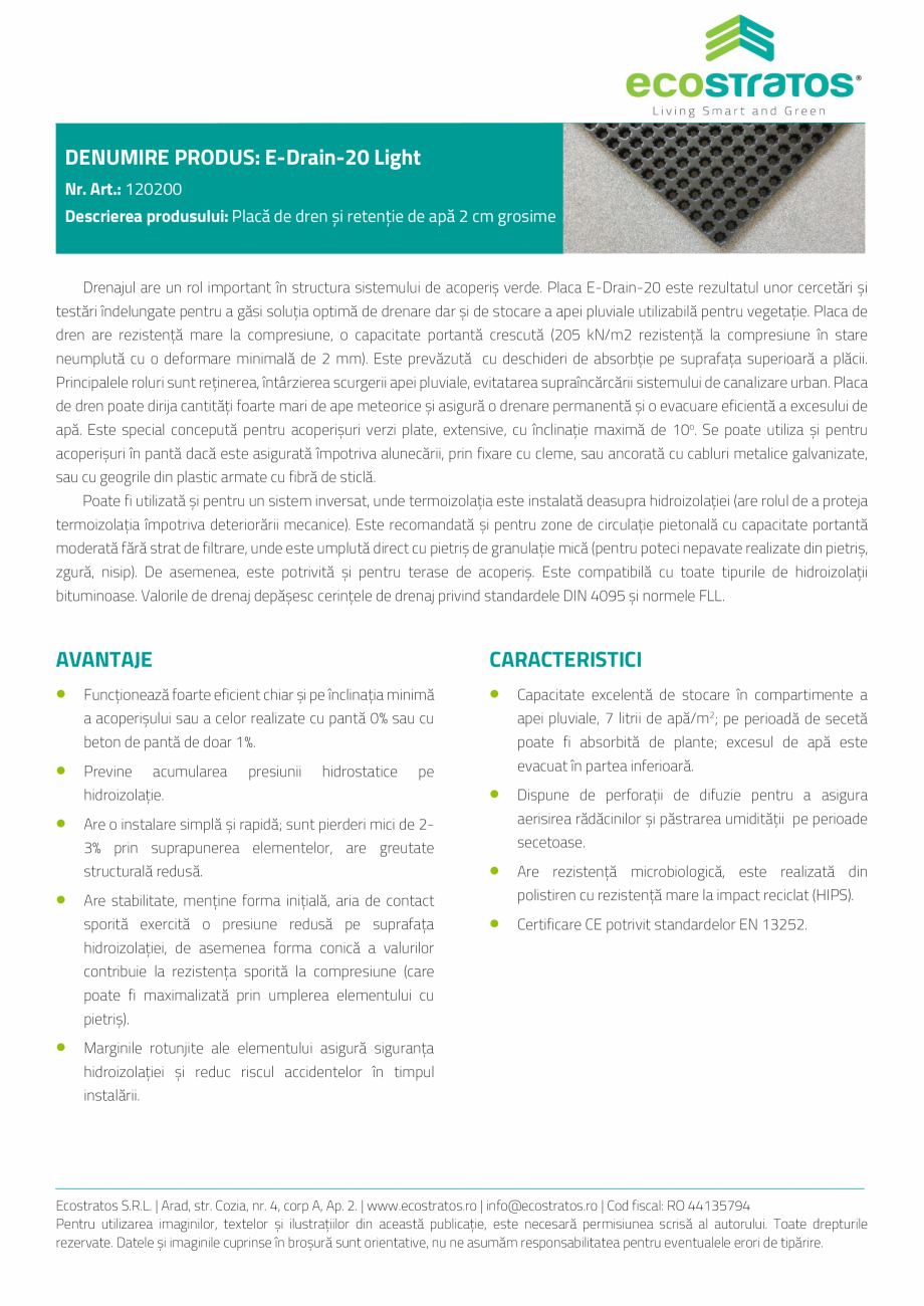 Pagina 1-E-Drain-20 Placa de dren ECOSTRATOS Fisa tehnica Romana DENUMIRE PRODUS: E-Drain-20 Light
Nr. Art.: ...