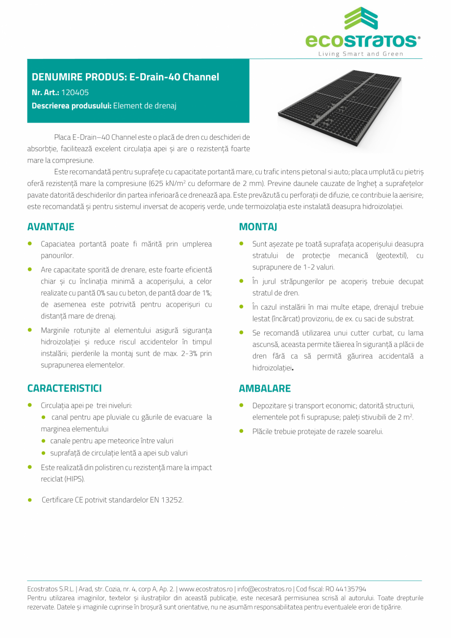 Pagina 1-E-Drain-40 Channel Placa de dren ECOSTRATOS Fisa tehnica Romana DENUMIRE PRODUS: E-Drain-40 Channel
...