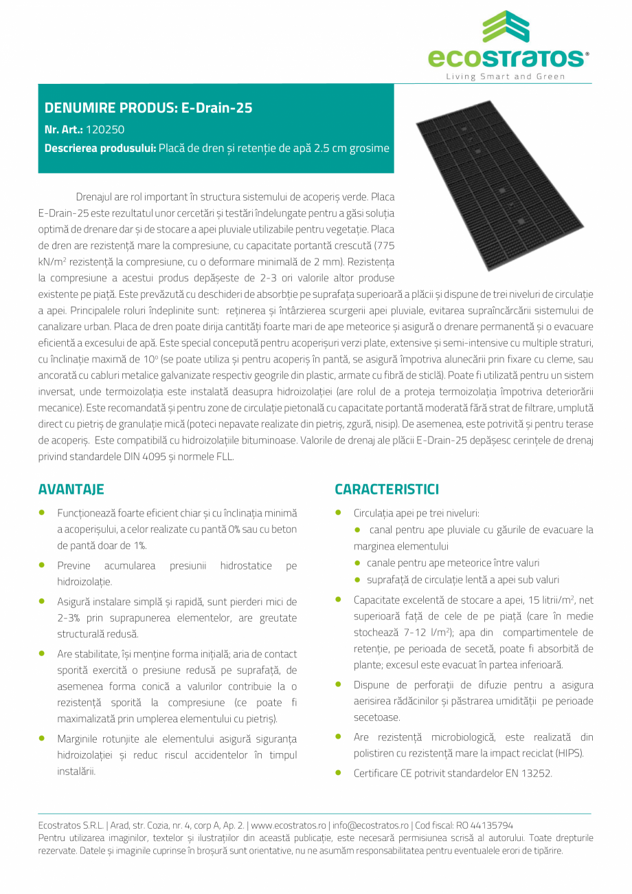 Pagina 1-E-Drain-25 Placa de dren ECOSTRATOS Fisa tehnica Romana DENUMIRE PRODUS: E-Drain-25
Nr. Art.: 120250...