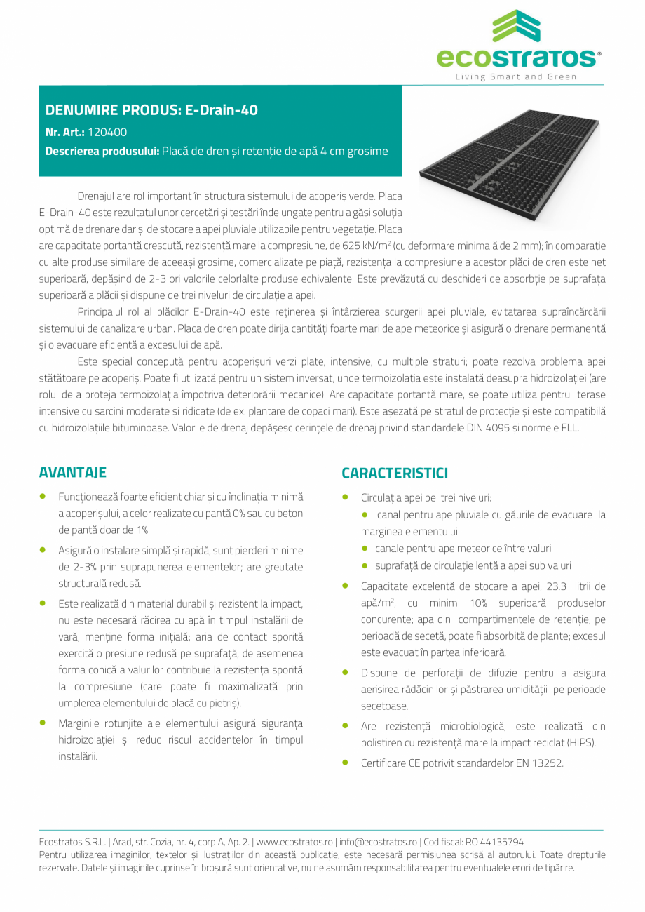 Pagina 1-E-Drain-40 Placa de dren ECOSTRATOS Fisa tehnica Romana DENUMIRE PRODUS: E-Drain-40
Nr. Art.: 120400...