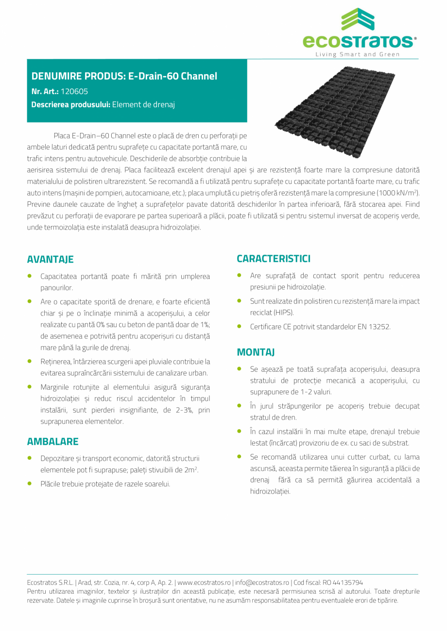 Pagina 1-E-Drain-60 Channel Placa de dren ECOSTRATOS Fisa tehnica Romana DENUMIRE PRODUS: E-Drain-60 Channel
...