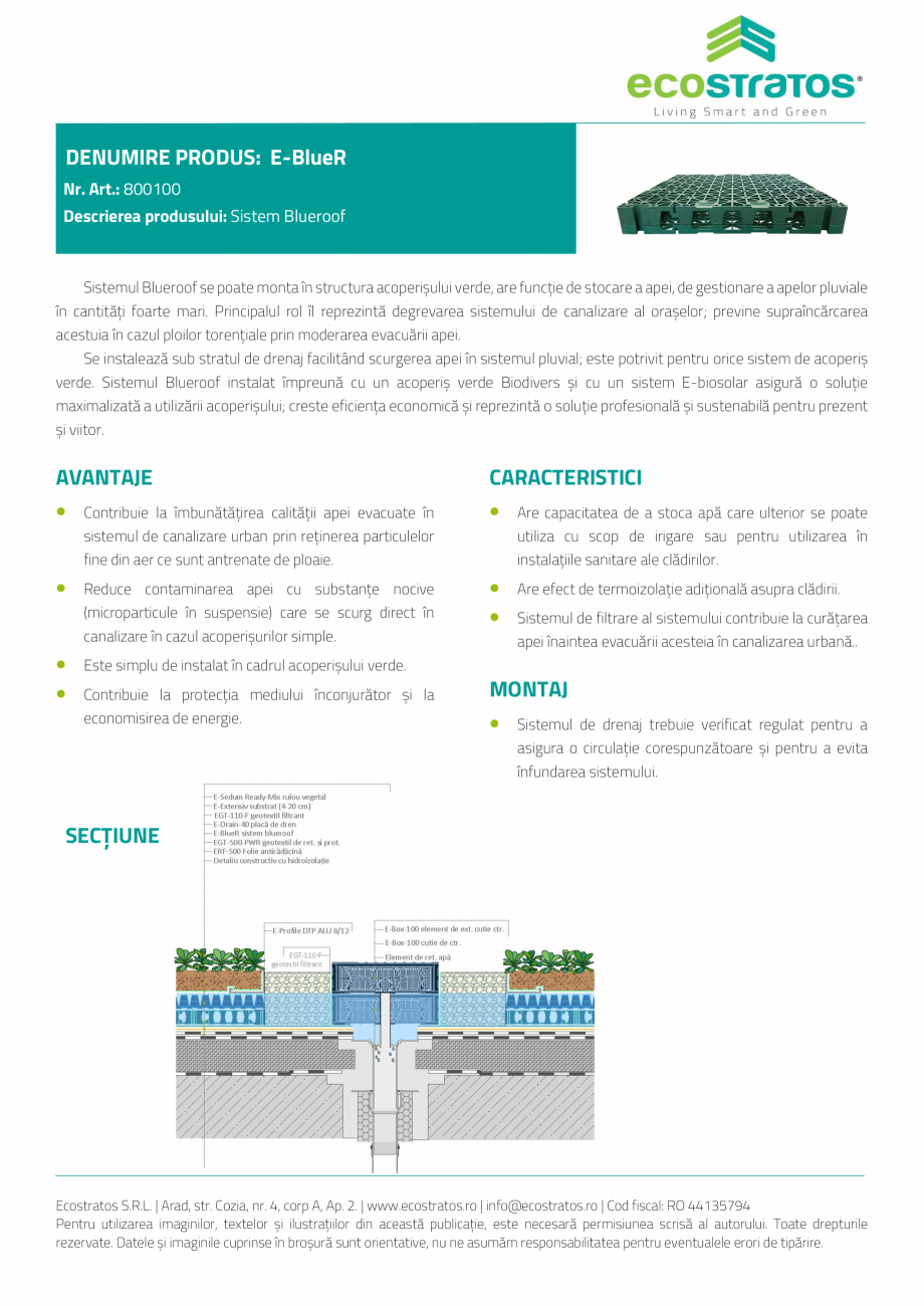Pagina 1-E-BlueR Sistem blue roof ECOSTRATOS Blueroof Fisa tehnica Romana DENUMIRE PRODUS: E-BlueR
Nr. Art.: ...