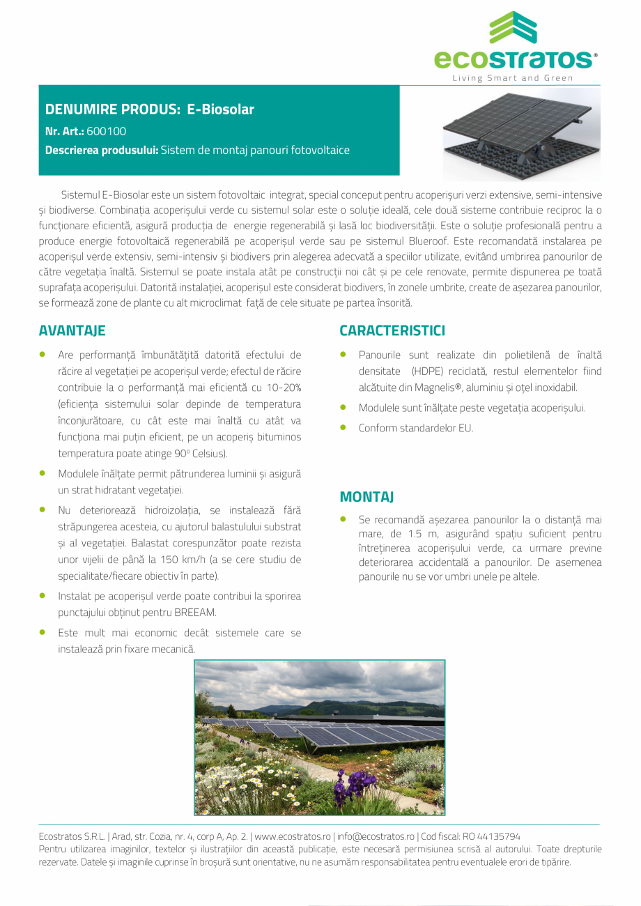 Pagina 1-E-Biosolar Sistem ECOSTRATOS Fisa tehnica Romana DENUMIRE PRODUS: E-Biosolar
Nr. Art.: 600100...