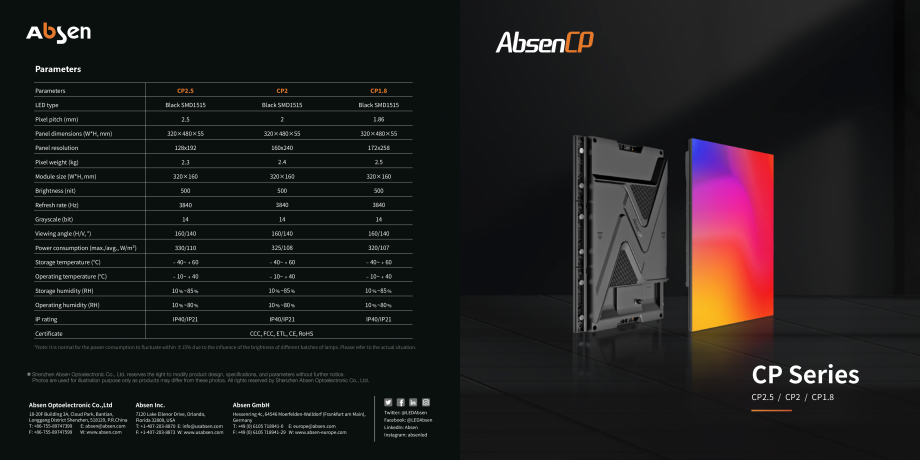 Pagina 1-Ecran LED HDR - Seria CP Absen Catalog, brosura Engleza Parameters
CP2.5

Parameters
LED type

Panel...