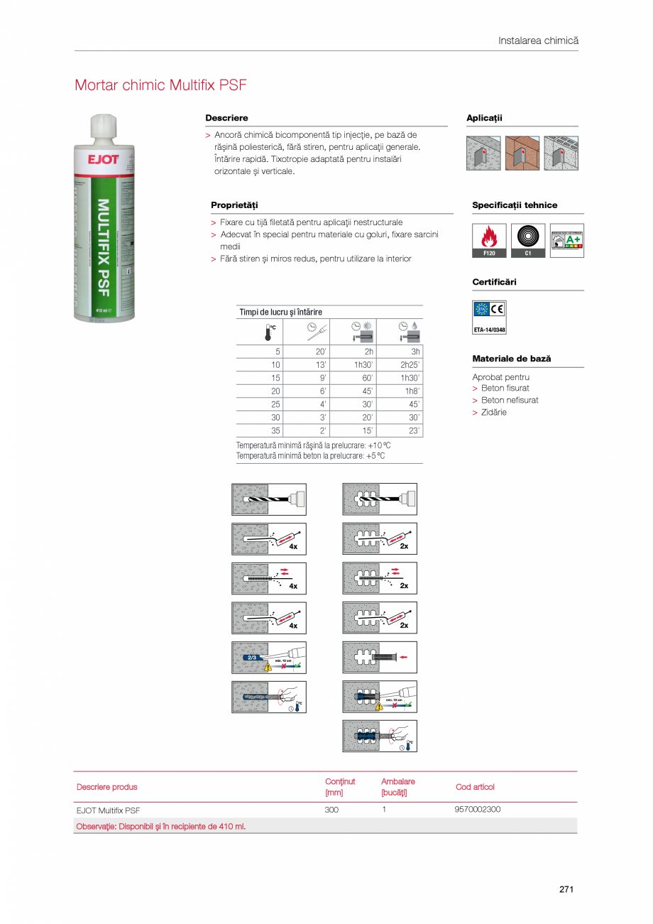 Pagina 1-Fisa tehnica Multifix PSF EJOT Fisa tehnica Romana Instalarea chimică

Mortar chimic Multifix PSF...