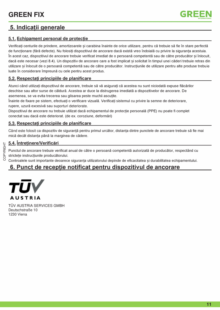 Pagina 11-Fisa tehnica sistem siguranta Green FIX GRUN Fisa tehnica Romana în cabluri (EN 795).

COPYRIGHT
...