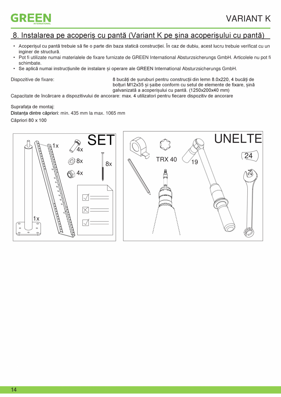 Pagina 14-Fisa tehnica sistem siguranta Variant K GRUN Fisa tehnica Romana ructură.
Pot fi utilizate numai...