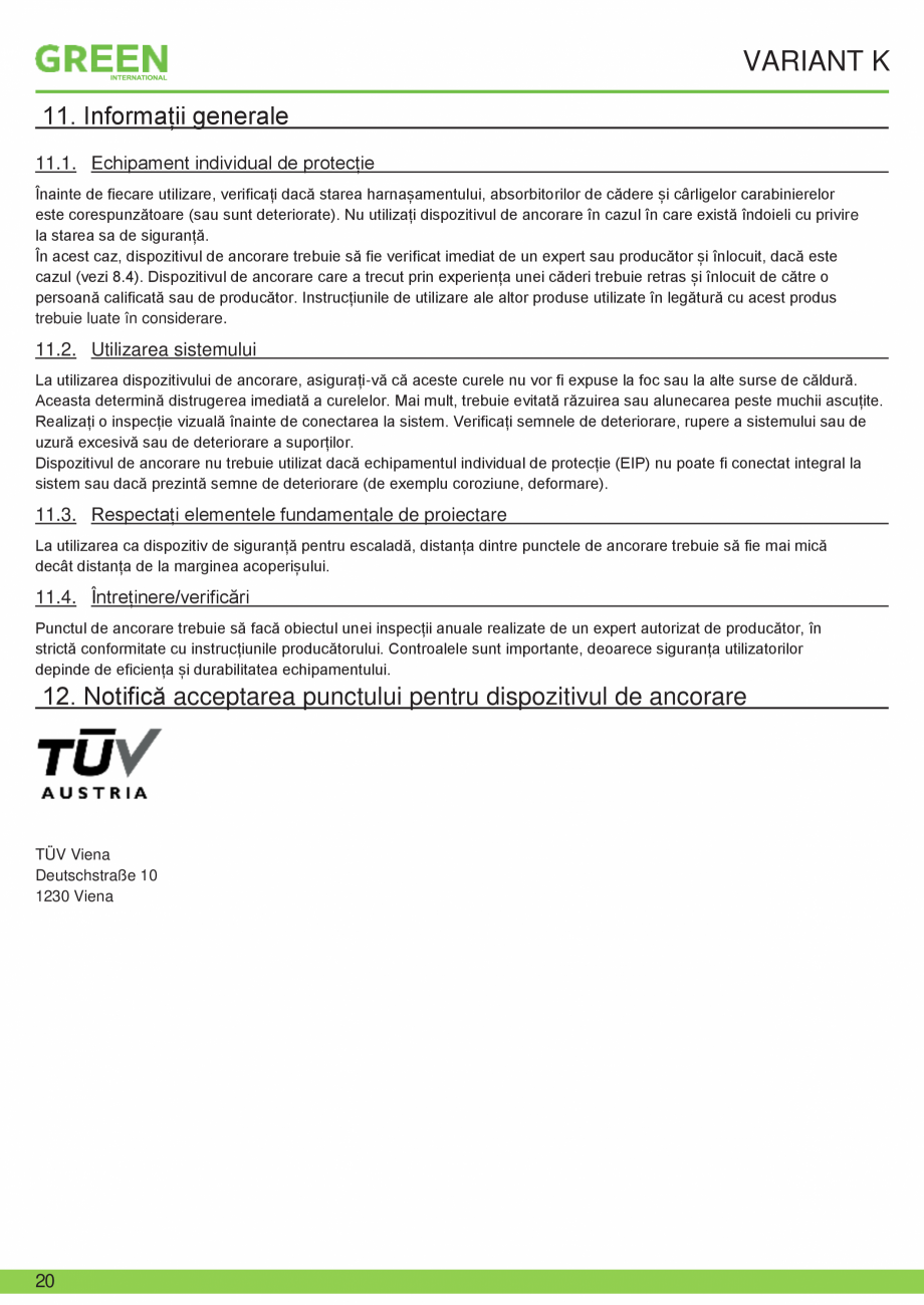 Pagina 20-Fisa tehnica sistem siguranta Variant K GRUN Fisa tehnica Romana ificați semnele de deteriorare,...