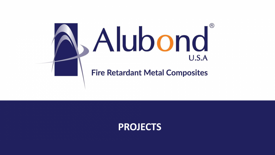 Pagina 1-Diverse proiecte realizate in Europa cu Alubond MONSENA ALUBOND EUROCLASS B, ALUBOND FR A2,...