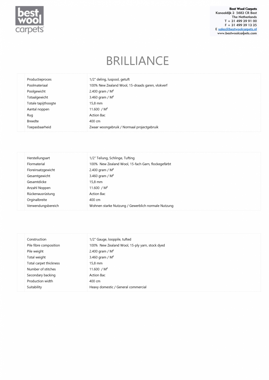 Pagina 1-Mocheta din lana Brilliance BEST WOOL Pure New 2021 Fisa tehnica Germana BRILLIANCE
Productieproces
...