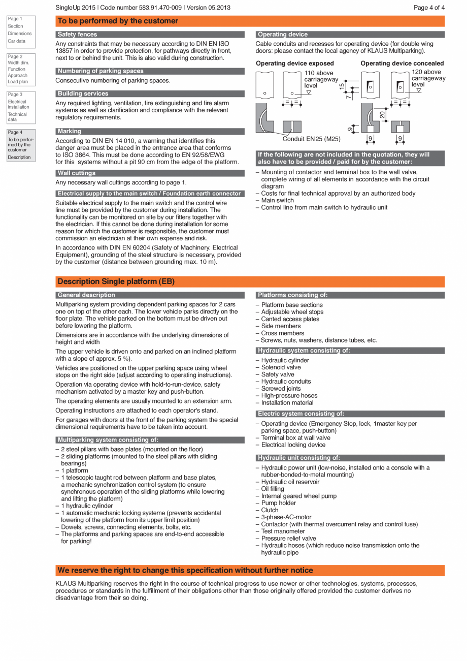 Pagina 4-Sistem de parcare hidraulic KLAUS SINGLEUP 2015 Fisa tehnica Engleza data
Page 4
To be performed by ...
