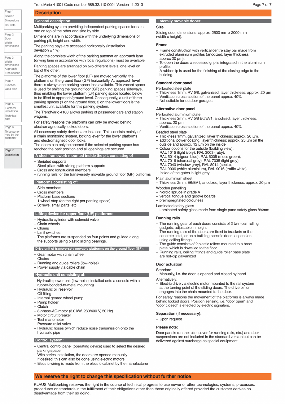 Pagina 7-Sistem de parcare hidraulic KLAUS TRENDVARIO 4100 Fisa tehnica Engleza r each grid unit

50

Page 2
...