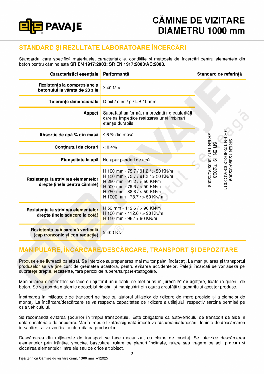 Pagina 2-Camine vizitare 1000 mm ELIS PAVAJE Cap tronconic 1000 Fisa tehnica Romana 0 / 315 / 500

250 / 315 ...