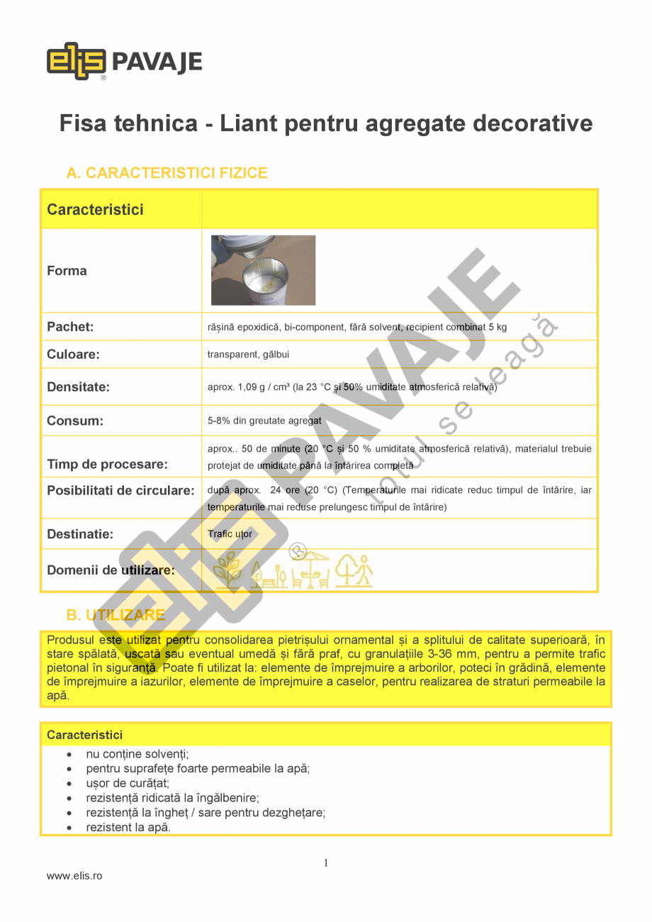 Pagina 1-Liant pentru agregate decorative ELIS PAVAJE Fisa tehnica Romana Fisa tehnica - Liant pentru...