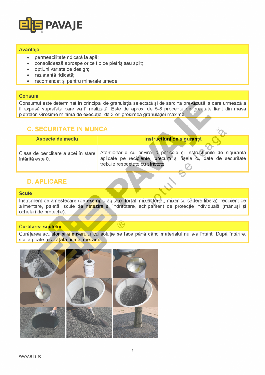 Pagina 2-Liant pentru agregate decorative ELIS PAVAJE Fisa tehnica Romana i utilizat la: elemente de...