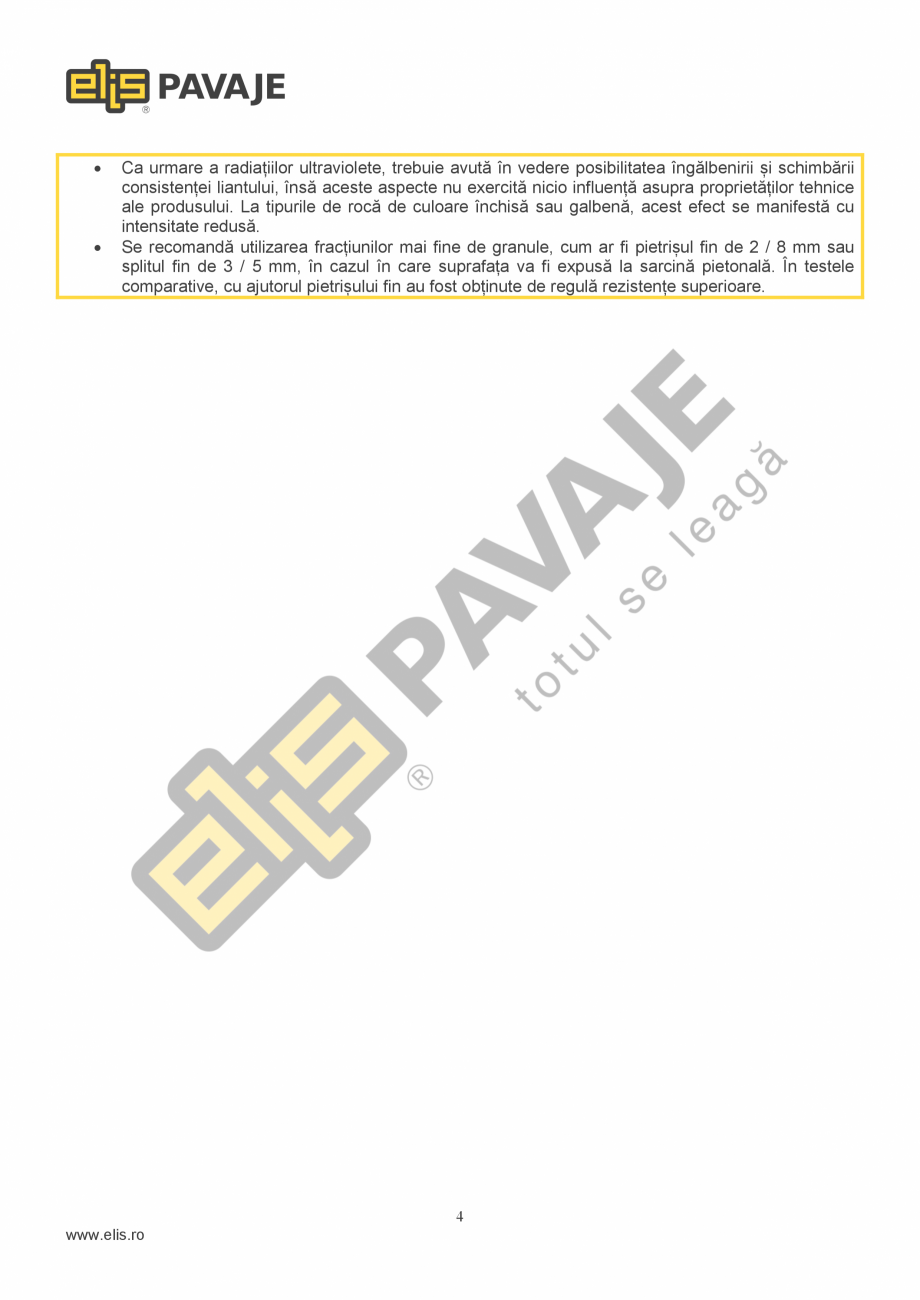 Pagina 4-Liant pentru agregate decorative ELIS PAVAJE Fisa tehnica Romana pă, pentru a evita apariția...