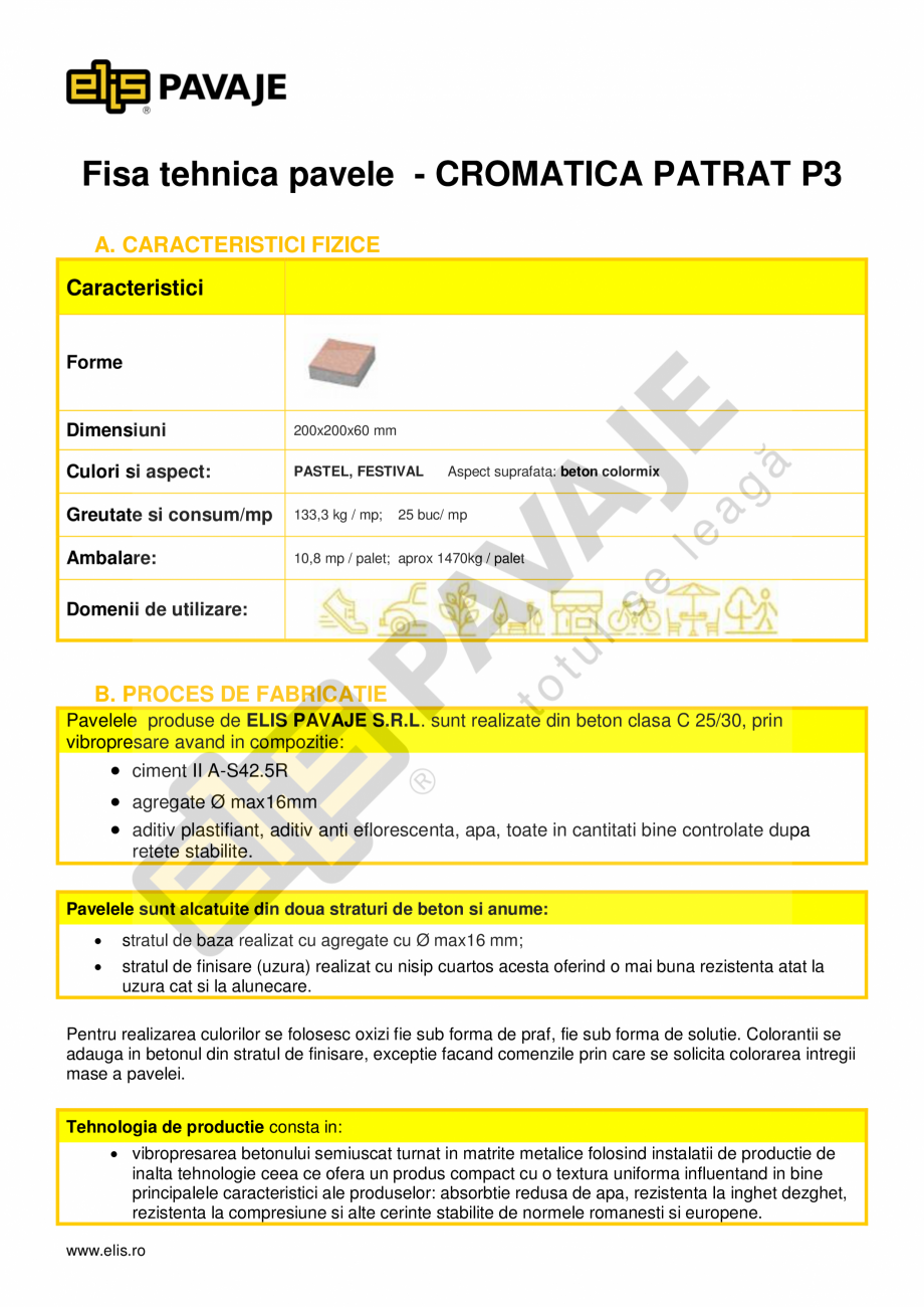 Pagina 1-Pavele cromatice ELIS PAVAJE FLOARE P3 Fisa tehnica Romana Fisa tehnica pavele - CROMATICA PATRAT P3...