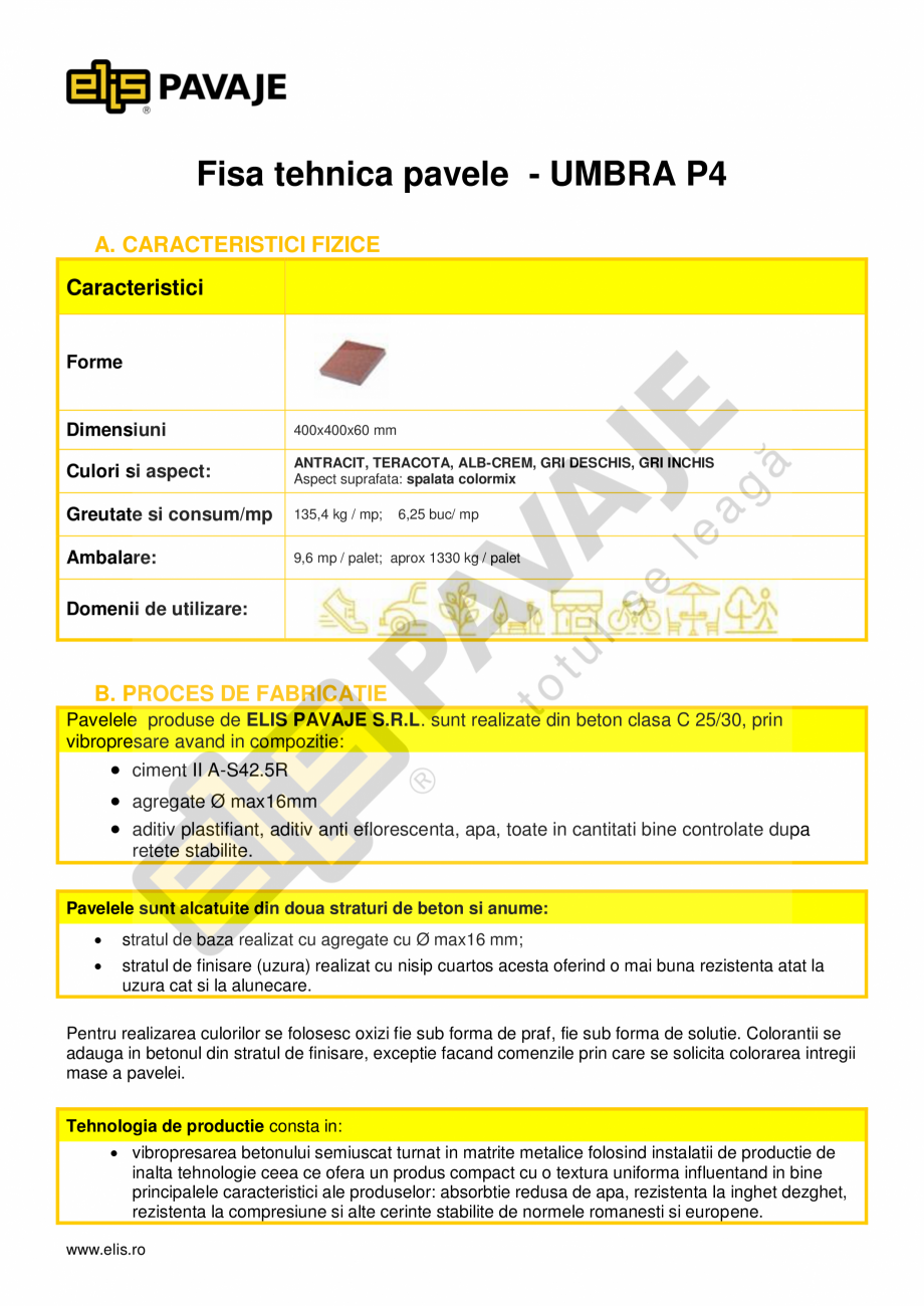 Pagina 2 - Pavele si dale standard P4 ELIS PAVAJE UMBRA P3 Fisa tehnica Romana i se
adauga in...