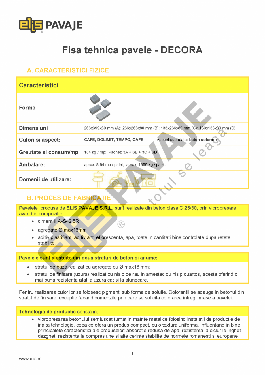 Pagina 1-Pavele si dale Premium  ELIS PAVAJE DECORA Fisa tehnica Romana Fisa tehnica pavele - DECORA
A....