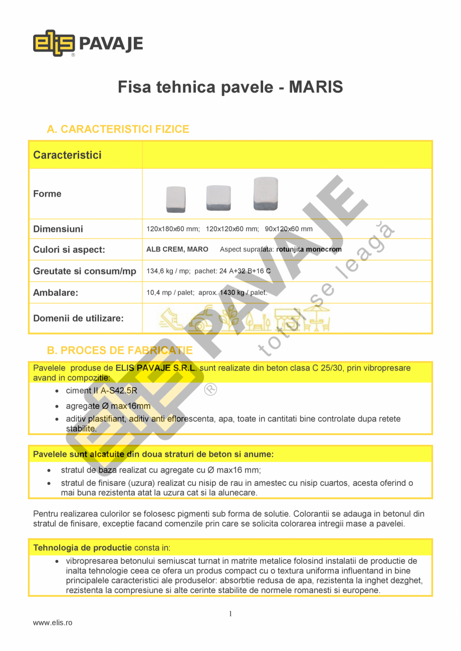 Pagina 1-Pavele Maris ELIS PAVAJE Fisa tehnica Romana Fisa tehnica pavele - MARIS
A. CARACTERISTICI FIZICE...