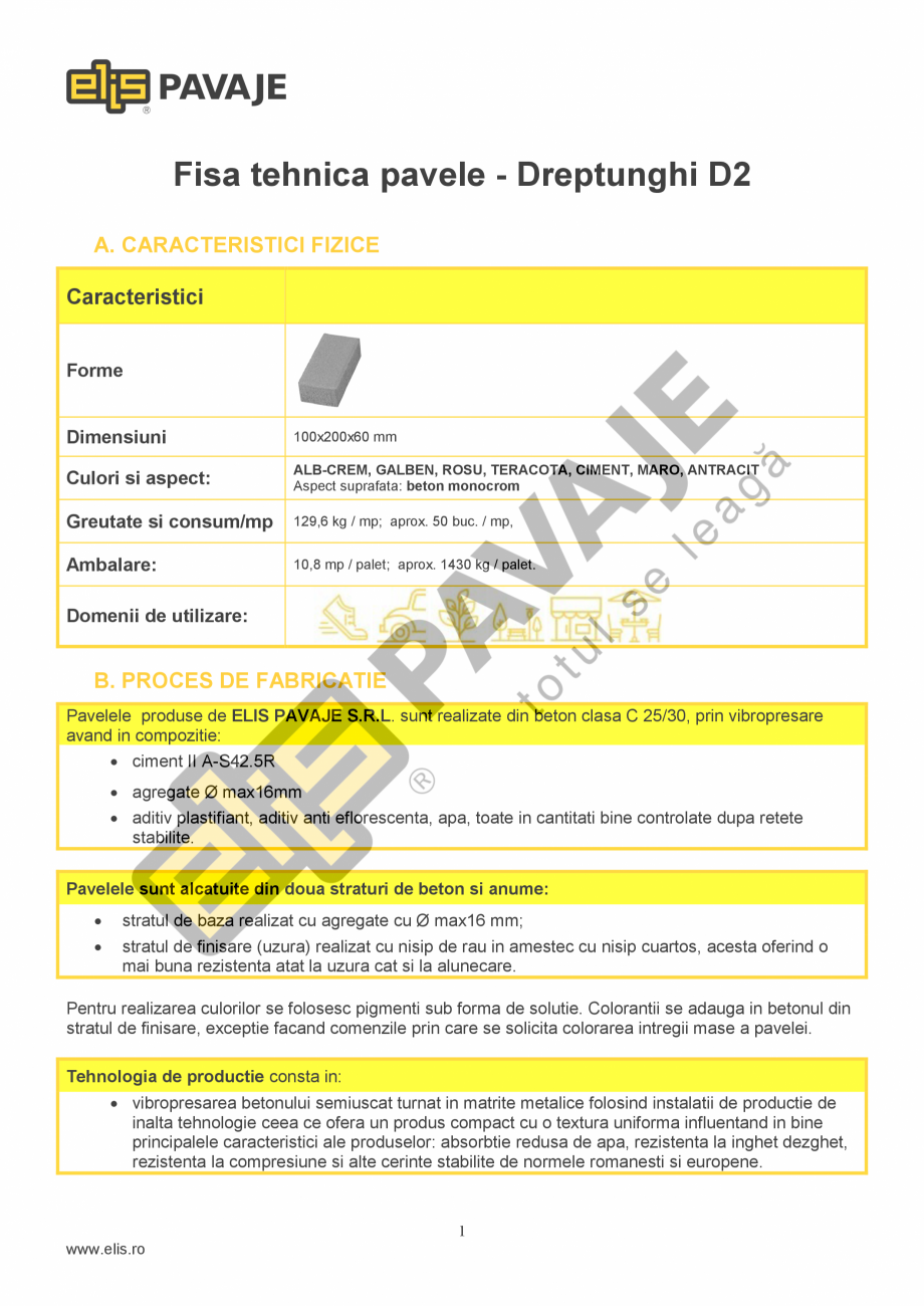 Pagina 1-Pavele ELIS PAVAJE DREPTUNGHI D2 Fisa tehnica Romana Fisa tehnica pavele - Dreptunghi D2
A....
