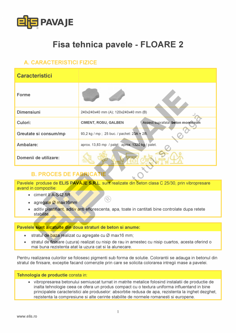 Pagina 1-Pavele ELIS PAVAJE FLOARE 2 Fisa tehnica Romana Fisa tehnica pavele - FLOARE 2
A. CARACTERISTICI...