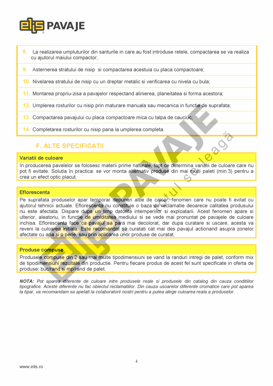 Pagina 4 - Pavele ELIS PAVAJE FLOARE 2 Fisa tehnica Romana constructii, respectiv volumele care se...