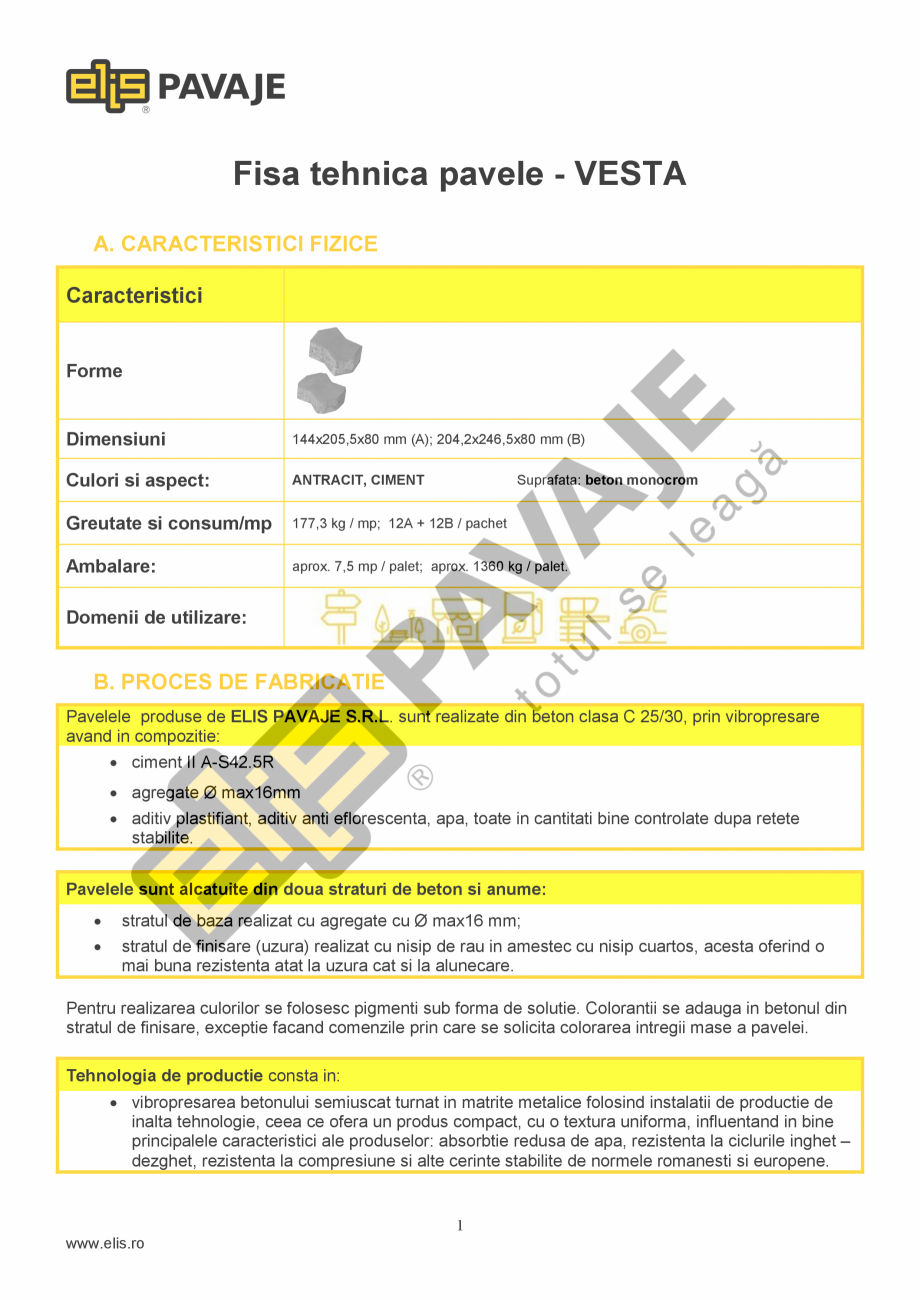 Pagina 1-Pavaj industrial Vesta ELIS PAVAJE Fisa tehnica Romana Fisa tehnica pavele - VESTA
A. CARACTERISTICI...