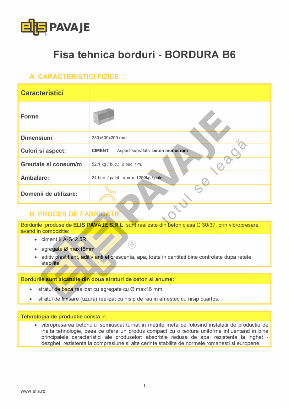 Pagina 1 - Bordura ELIS PAVAJE B6 Fisa tehnica Romana Fisa tehnica borduri - BORDURA B6
A....