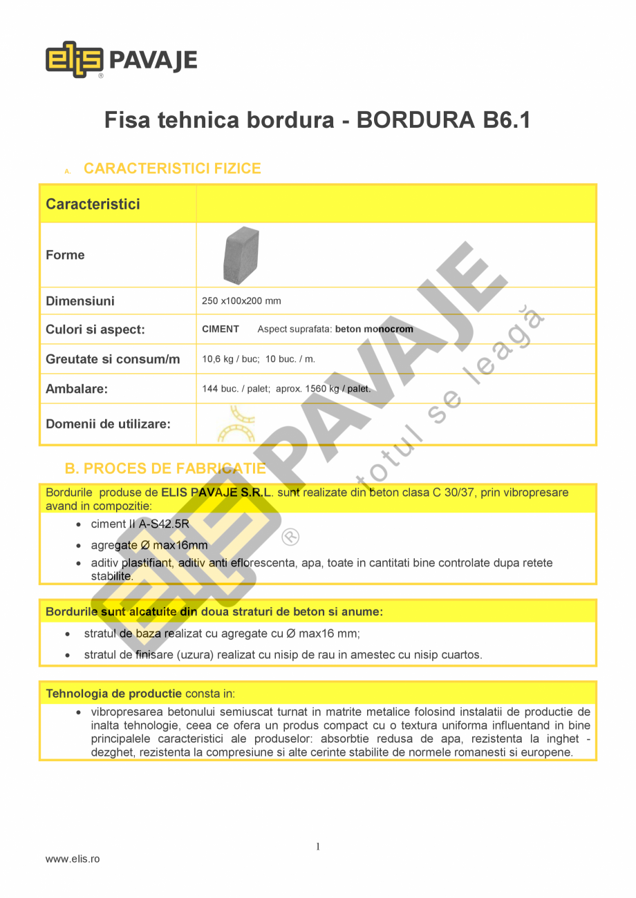 Pagina 1-Bordura ELIS PAVAJE B6.1 Fisa tehnica Romana Fisa tehnica bordura - BORDURA B6.1
A.

CARACTERISTICI ...