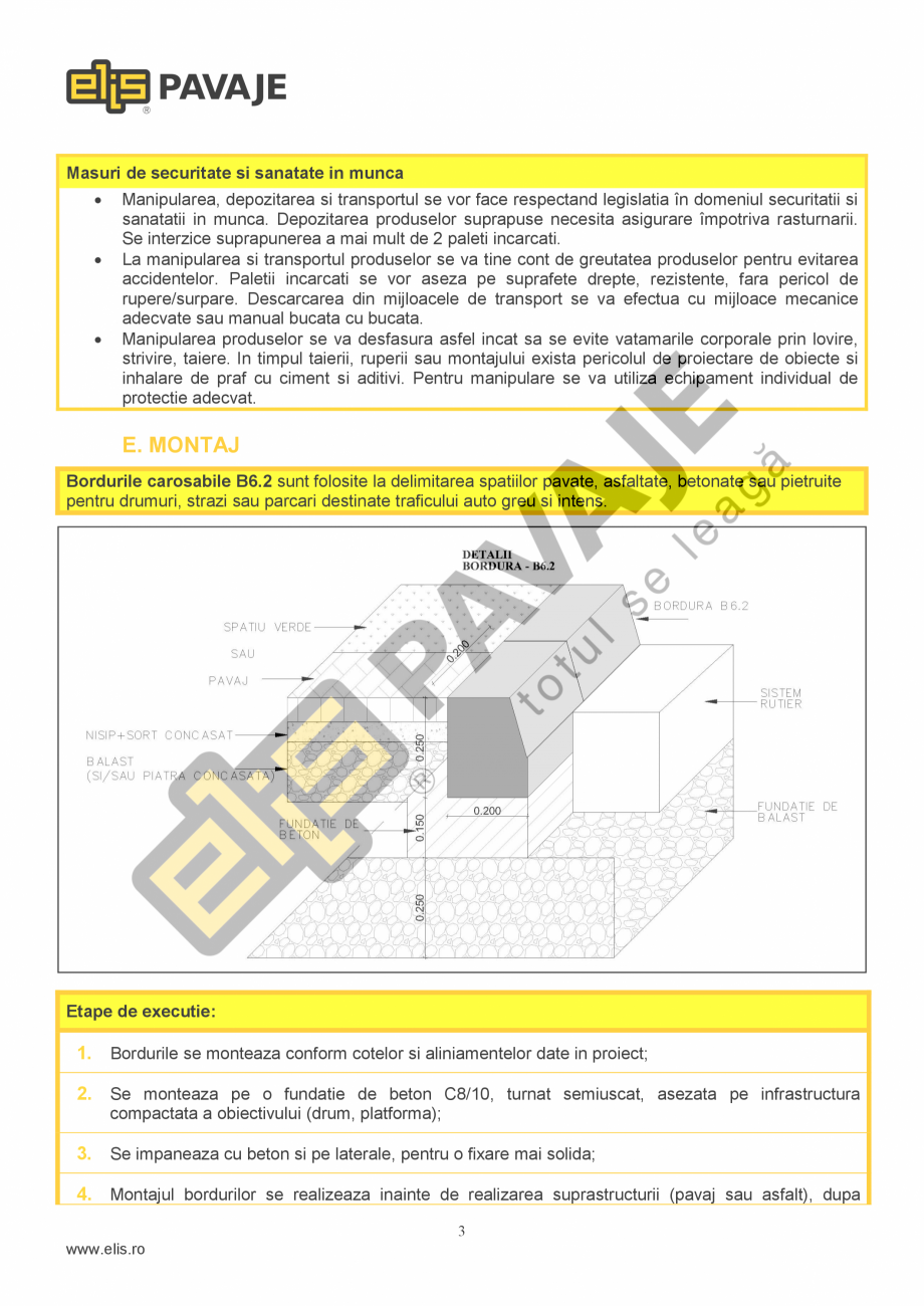 Pagina 3-Bordura ELIS PAVAJE B6.2 Fisa tehnica Romana erformanta la foc

Clasa A1 dupa reactia la foc fara...