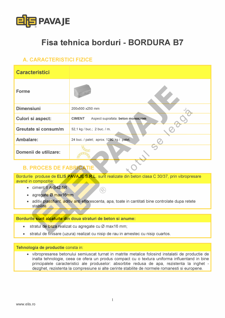 Pagina 1-Bordura ELIS PAVAJE B7 Fisa tehnica Romana Fisa tehnica borduri - BORDURA B7
A. CARACTERISTICI...