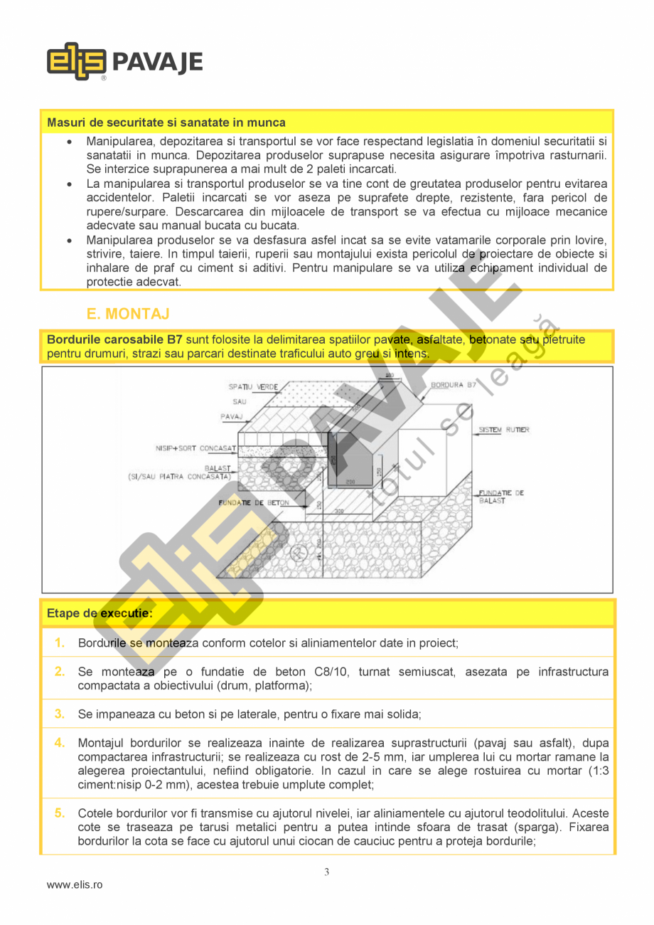 Pagina 3-Bordura ELIS PAVAJE B7 Fisa tehnica Romana formanta la foc

Clasa A1 dupa reactia la foc fara...