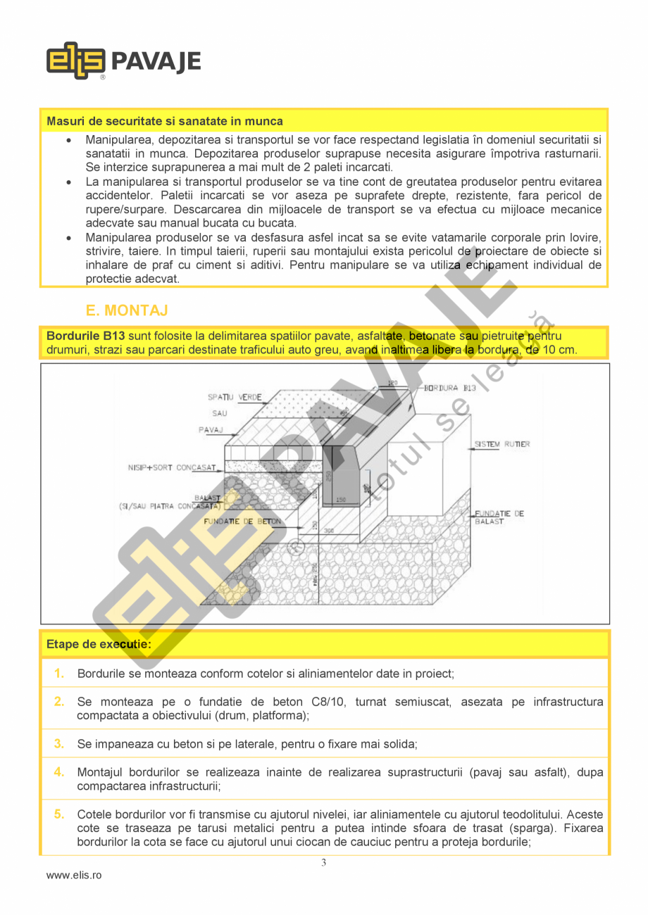 Pagina 3-Bordura ELIS PAVAJE B13 Fisa tehnica Romana 
Performanta la foc

Clasa A1 dupa reactia la foc fara...