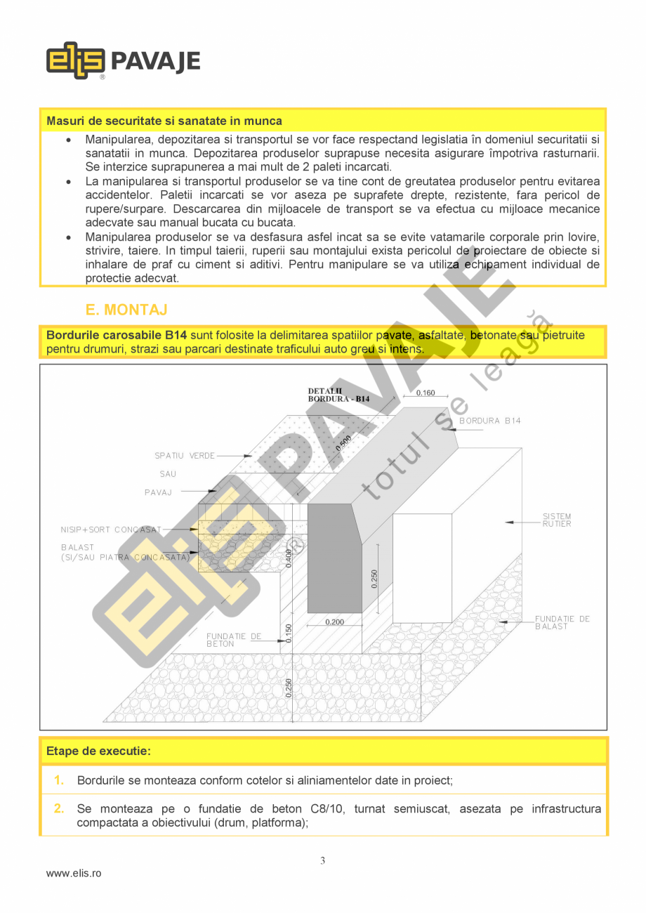 Pagina 3-Bordura ELIS PAVAJE B14 Fisa tehnica Romana formanta la foc

Clasa A1 dupa reactia la foc fara...