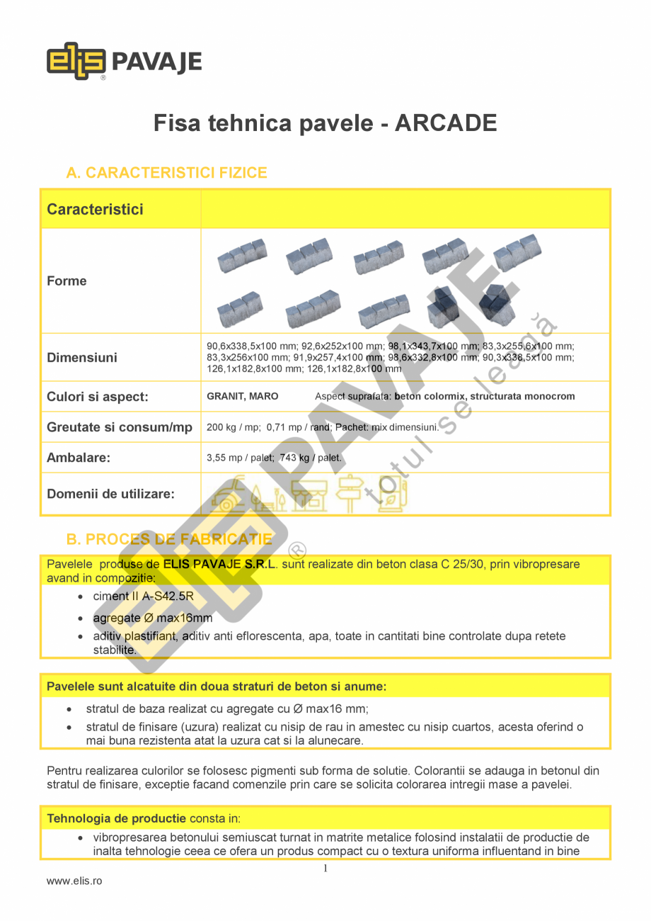 Pagina 1-Pavele ELIS PAVAJE ARCADE Fisa tehnica Romana Fisa tehnica pavele - ARCADE
A. CARACTERISTICI FIZICE
...