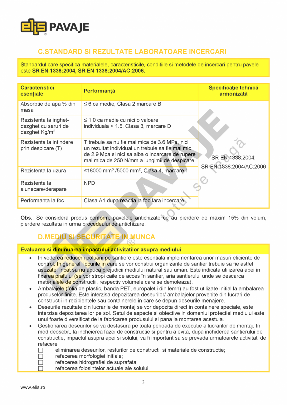 Pagina 2-Pavaj Premium ELIS PAVAJE MARIS ANTICO Fisa tehnica Romana e productie consta in:
• vibropresarea ...