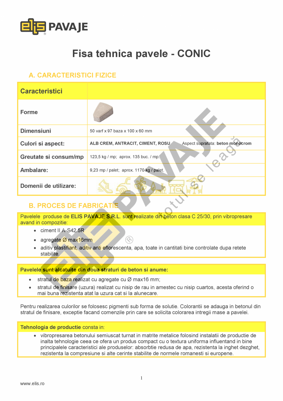 Pagina 1-Pavele si dale Standard ELIS PAVAJE CONIC Fisa tehnica Fisa tehnica pavele - CONIC
A. CARACTERISTICI...