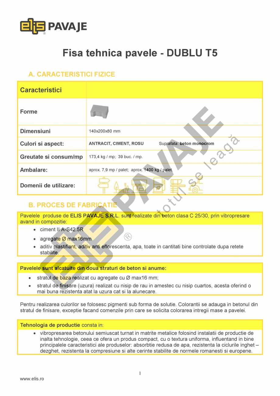 Pagina 1-Pavea Dublu T T5 ELIS PAVAJE Fisa tehnica Romana Fisa tehnica pavele - DUBLU T5
A. CARACTERISTICI...