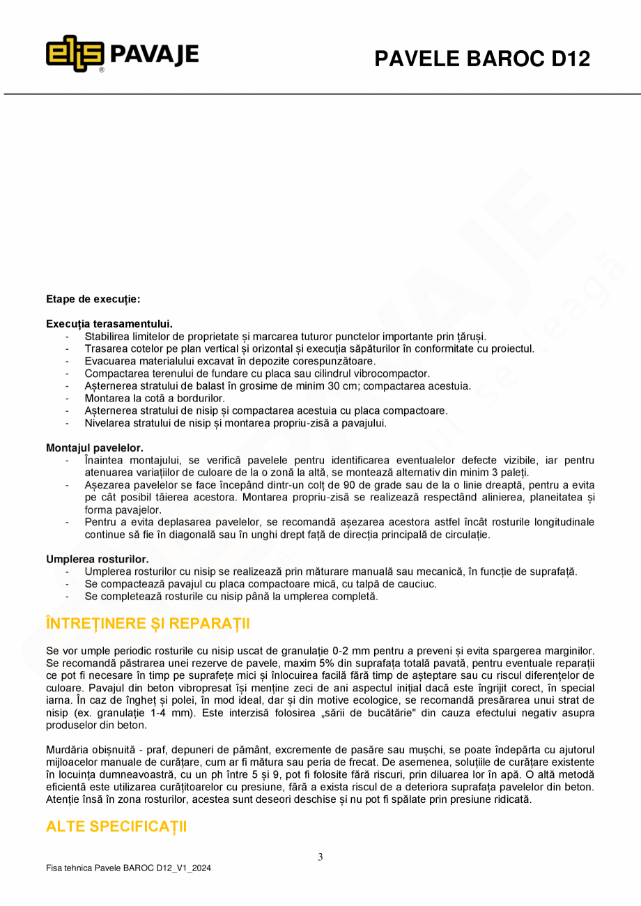 Pagina 3-Pavea ELIS PAVAJE Baroc D12 Fisa tehnica Romana ri de dezgheț kg/m2

Performanță
≤ 6 ca medie, ...