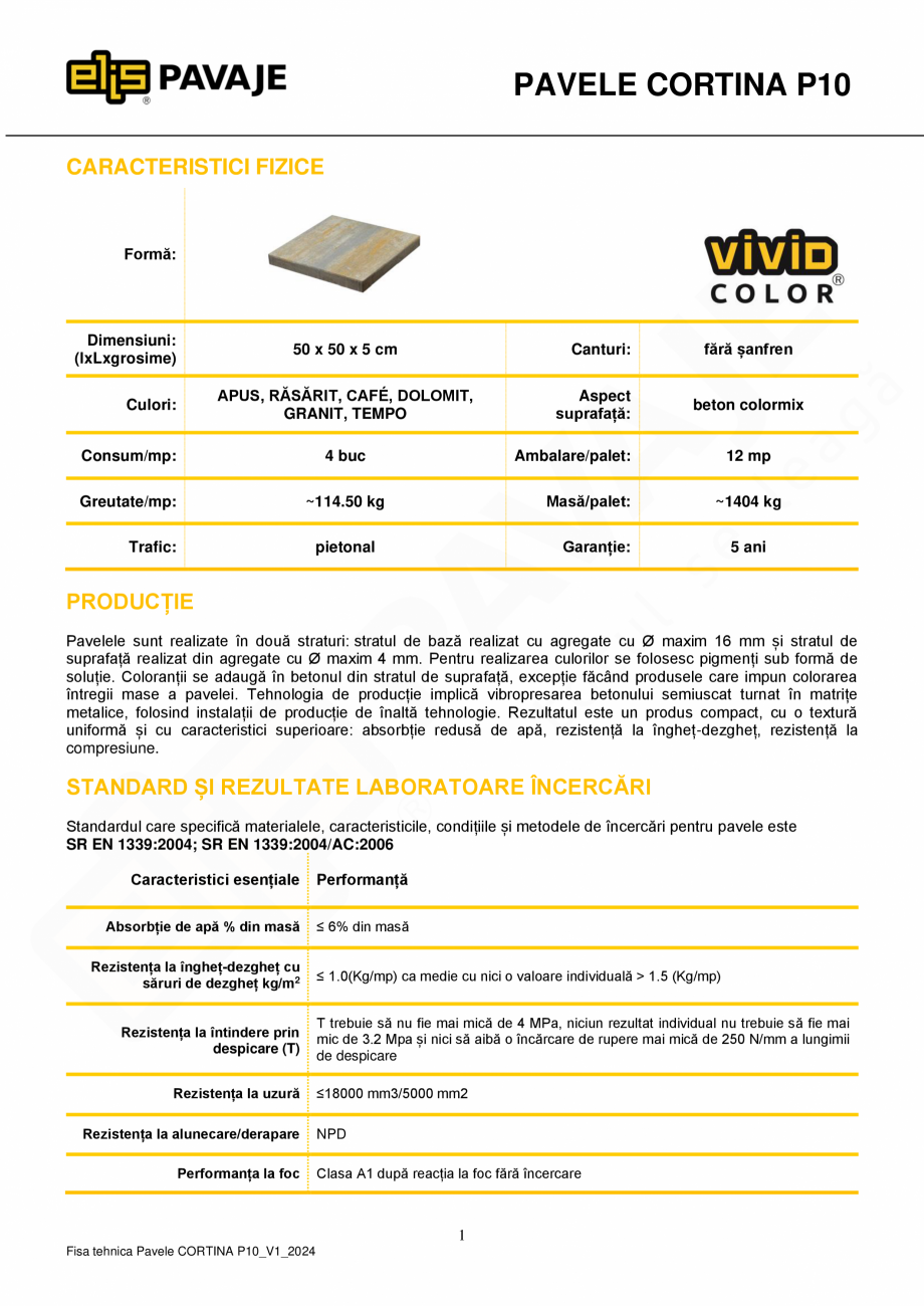 Pagina 1-Pavea premium ELIS PAVAJE Cortina P10 Fisa tehnica Romana PAVELE CORTINA P10
CARACTERISTICI FIZICE

...