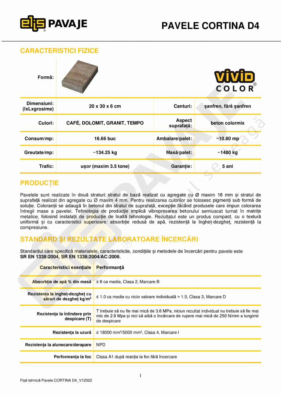 Pagina 1-Pavele premium ELIS PAVAJE Cortina D4 Fisa tehnica Romana PAVELE CORTINA D4
CARACTERISTICI FIZICE
...