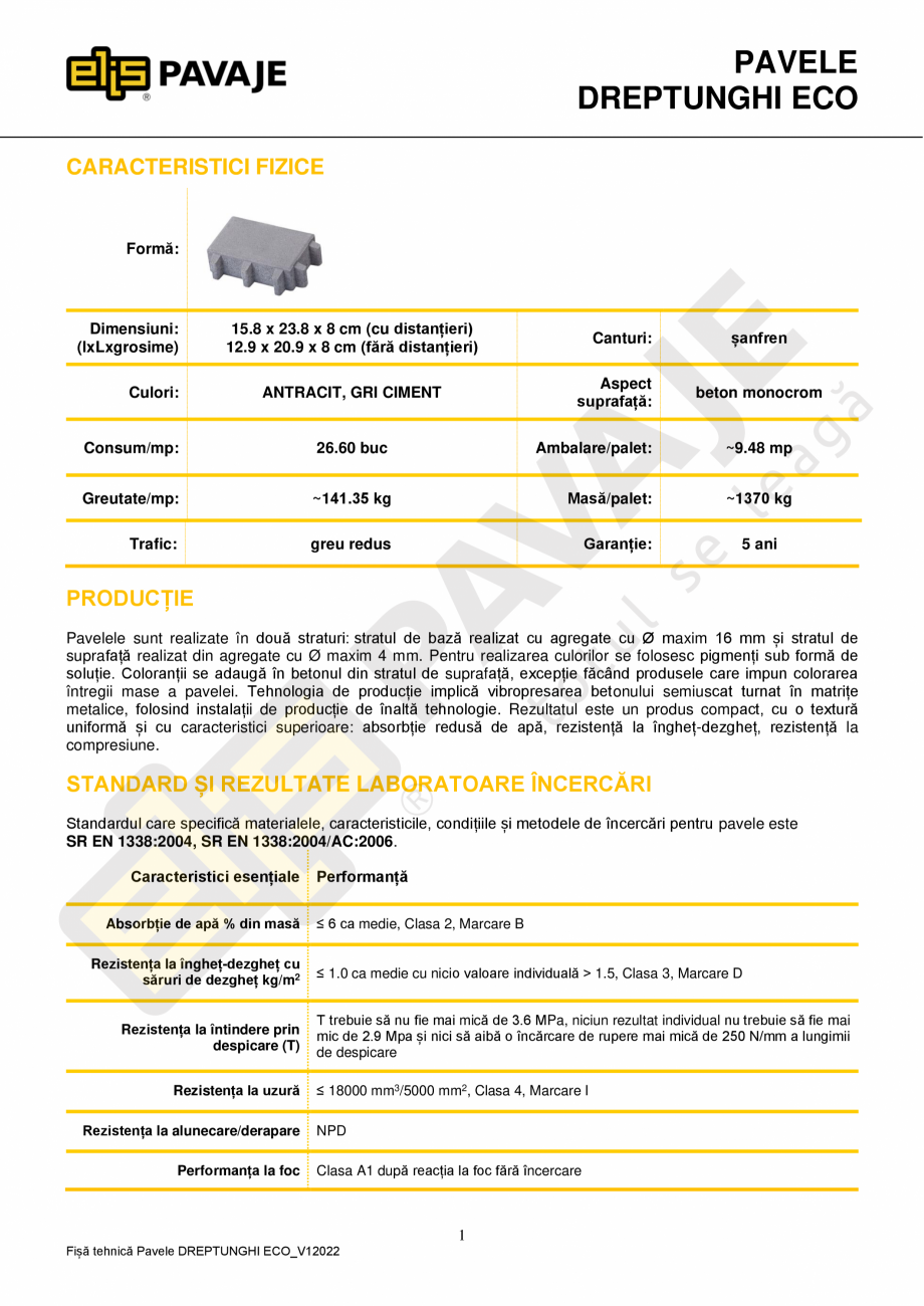 Pagina 1-Pavaj industrial ELIS PAVAJE Dreptunghi ECO Fisa tehnica Romana PAVELE
DREPTUNGHI ECO
CARACTERISTICI...