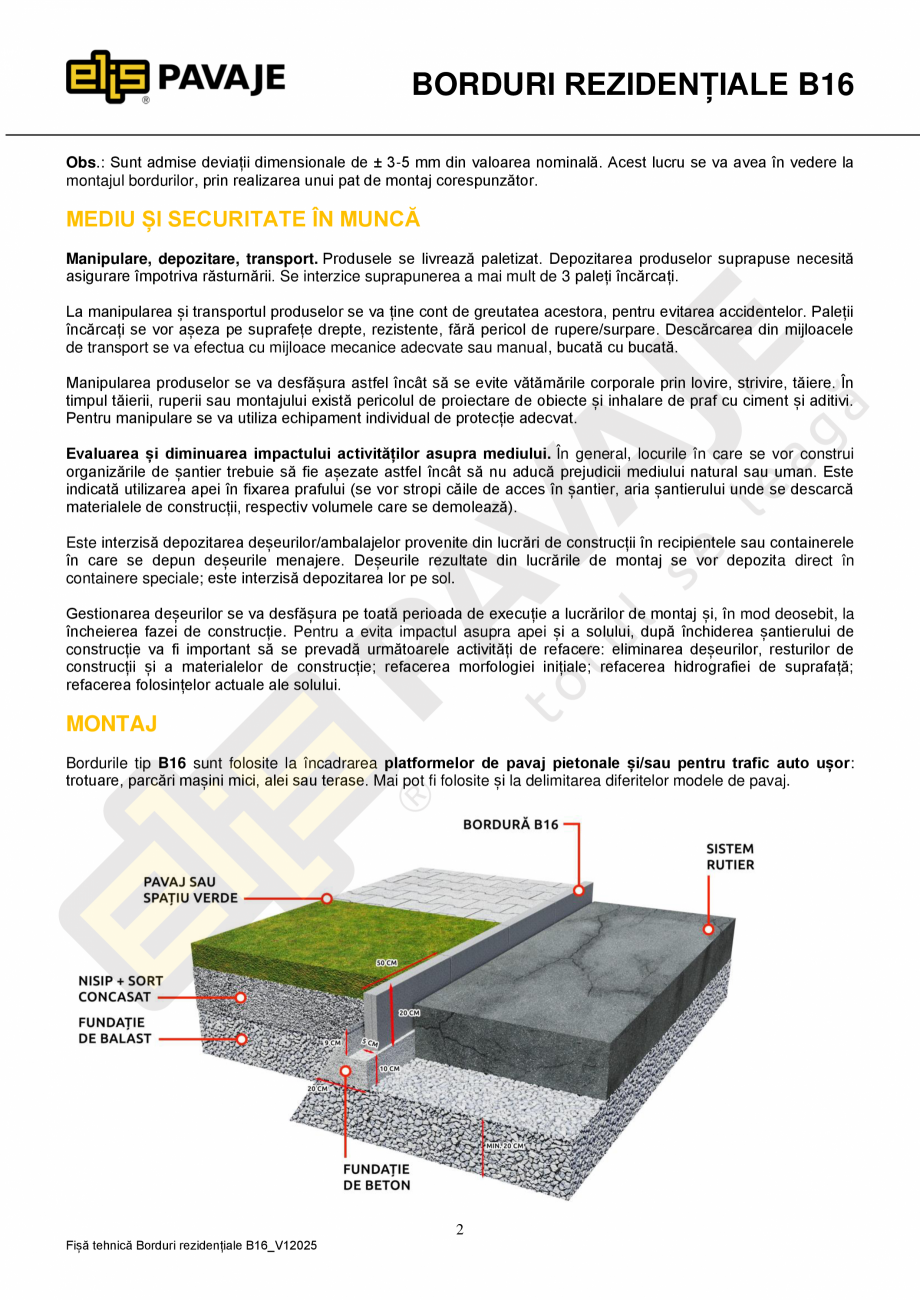 Pagina 2-Bordura ELIS PAVAJE B16 Fisa tehnica Romana talice, folosind instalații de producție de înaltă...