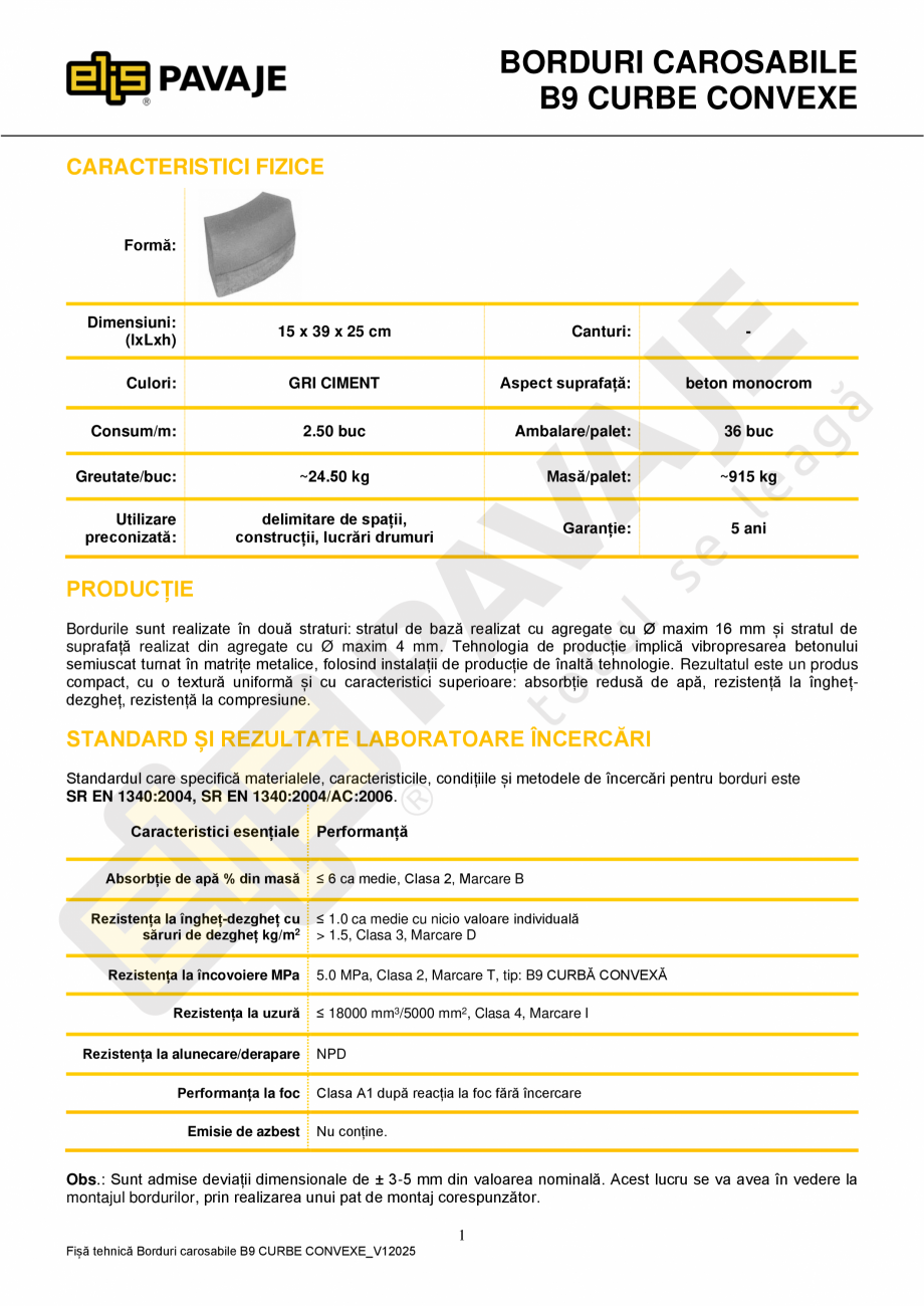Pagina 1-Bordura ELIS PAVAJE B9 curba Fisa tehnica Romana BORDURI CAROSABILE
B9 CURBE CONVEXE
CARACTERISTICI ...