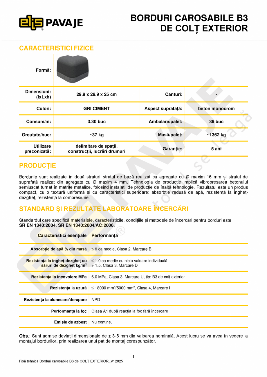 Pagina 1-Bordura ELIS PAVAJE B3 de colt exterior Fisa tehnica Romana BORDURI CAROSABILE B3
DE COLȚ EXTERIOR
...